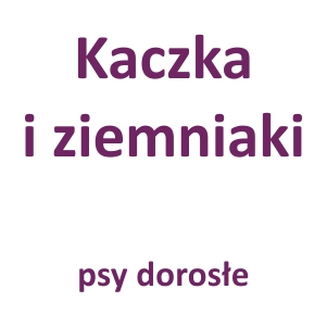 Kaczka i Ziemniaki Pies dorosły L - 200g
